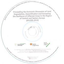 Proceeding the Economic Dimension of Land Degradation, Desertification and Increasing the Resilience of Affected Areas in the Region of Central and Eastern Europe (EDLDIR-2013)