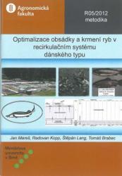 Optimalizace obsádky a krmení a ryb v recirkulačním systému dánského typu