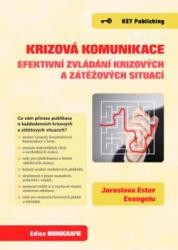 Krizová komunikace - Efektivní zvládání krizových a zátěžových situací