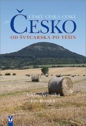 Česko - Od Švýcarska po Těšín