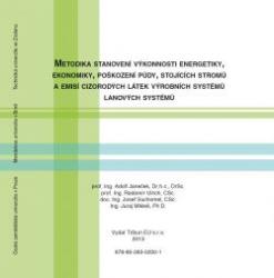 Metodika stanovení výkonnosti energetiky, ekonomiky, poškození půdy, stojících stromů a emisí cizorodých látek výrobních systémů lanových systémů