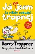 Já nejsem (a nebudu) trapnej - Barry Trappney