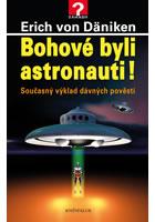 Bohové byli astronauti!