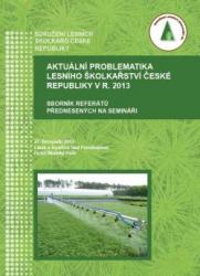 Aktuální problematika lesního školkařství České republiky v roce 2013
