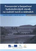 Provozování a bezpečnost hydrotechnických staveb na vodních tocích a nádržích