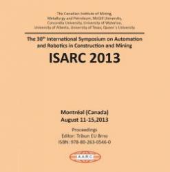 The 30th International Symposium on Automation and Robotics in Construction and Mining ISARC 2013