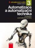 Automatizace a automatizační technika 3 - Prostředky automatizační techniky