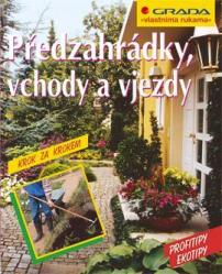 Předzahrádky,vchody a vjezdy