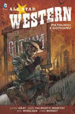 All Star Western 1: Pistolníci z Gothamu