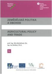 Zemědělská politika a obchod I / Agricultural Policy and Trade I