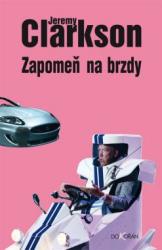 Zapomeň na brzdy