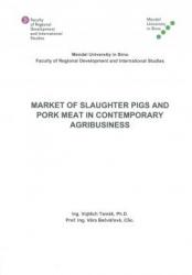 Market of Slaughter Pigs and Pork Meat in Contemporary Agribusiness