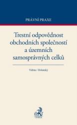 Trestní odpovědnost obchodních společností a územních samosprávných celků