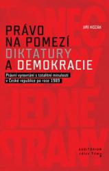 Právo na pomezí diktatury a demokracie