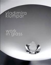 Vladimíra Klumpar - Work in Glass