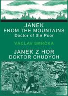 Janek z hor, doktor chudých - Janek from the Mountains, Doctor of the Poor