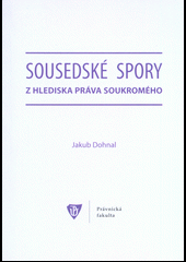 Sousedské spory z hlediska práva soukromého