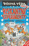 Děsivá věda - Riskantní experimenty