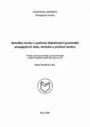 Metodika tvorby a využívání didaktických prostředků propagujících vědu, techniku a profesní kariéru