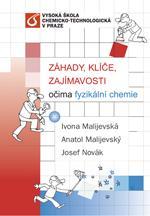 Záhady, klíče, zajímavosti - Očima fyzikální chemie