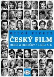 Český film: Herci a herečky, 1. díl (A–K)