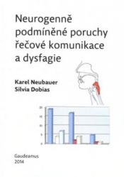 Neurogenně podmíněné poruchy řečové komunikace a disfagie