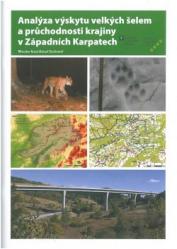 Analýza výskytu velkých šelem a průchodnosti krajiny v Západních Karpatech