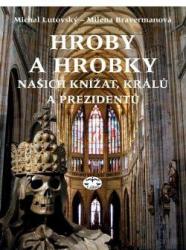 Hroby a hrobky našich knížat, králů a prezidentů