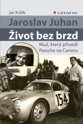 Jaroslav Juhan – Život bez brzd