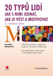 20 typů lidí – jak s nimi jednat, jak je vést a motivovat