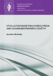 Vývoj a postavení pracovního práva jako soukromoprávního odvětví