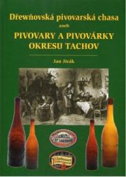 Dřewňovská pivovarská chasa aneb pivovary a pivovárky okresu Tachov