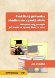 Praktický průvodce studiem na vysoké škole