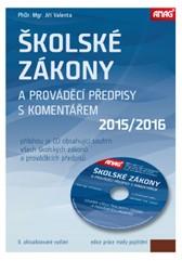 Školské zákony a prováděcí předpisy s komentářem 2015/2016 + CD