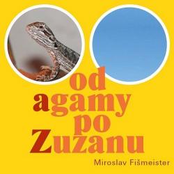 Od agamy po Zuzanu