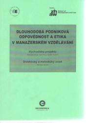 Dlouhodobá podniková odpovědnost a etika v manažerském vzdělávání