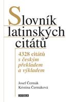 Slovník latinských citátů - 4328 citátů s českým překladem a výkladem