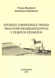 Edukace a reedukace trvale pracovně nezařaditelných v českých věznicích