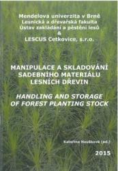 Manipulace a skladování sadebního materiálu lesních dřevin