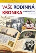 Vaše rodinná kronika - Krok za krokem