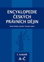 Encyklopedie českých právních dějin I. svazek A-Č