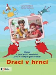 Draci v hrnci chrlí nové nápady