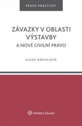 Závazky v oblasti výstavby a nové civilní právo