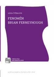 Fenomén Brian Ferneyhough