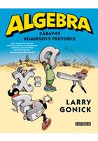 Algebra - Zábavný komiksový průvodce