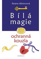 Bílá magie. Ochranná kouzla