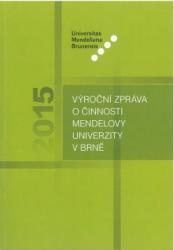 Výroční zpráva o činnosti Mendelovy univerzity v Brně za rok 2015