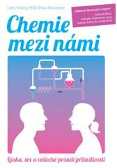 Chemie mezi námi – Láska, sex a vědecké pozadí přitažlivosti