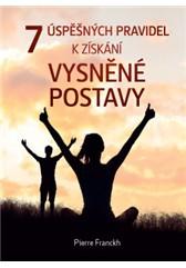 7 úspěšných pravidel k získání vysněné postavy – včetně 30 nejoblíbenějších receptů Pierra Franckha