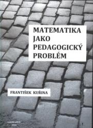 Matematika jako pedagogický problém